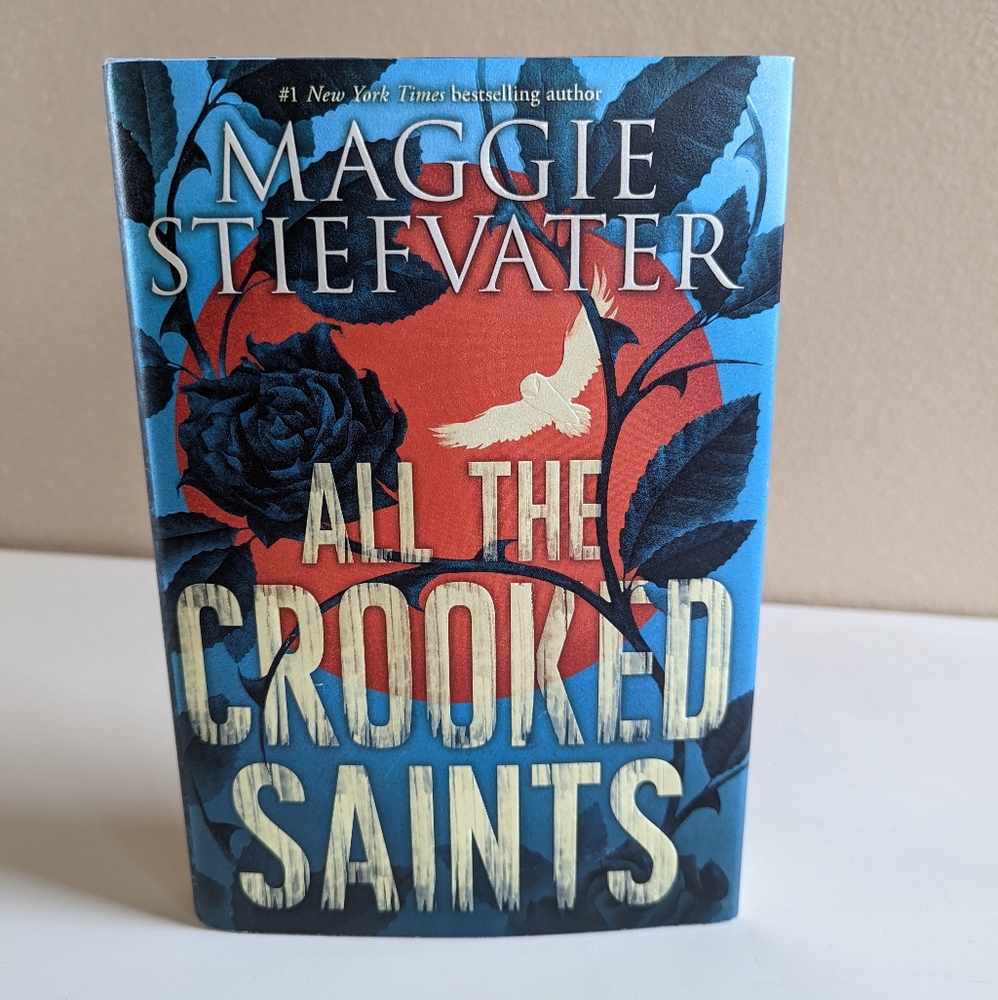 All the Crooked Saints by Maggie Stiefvater
